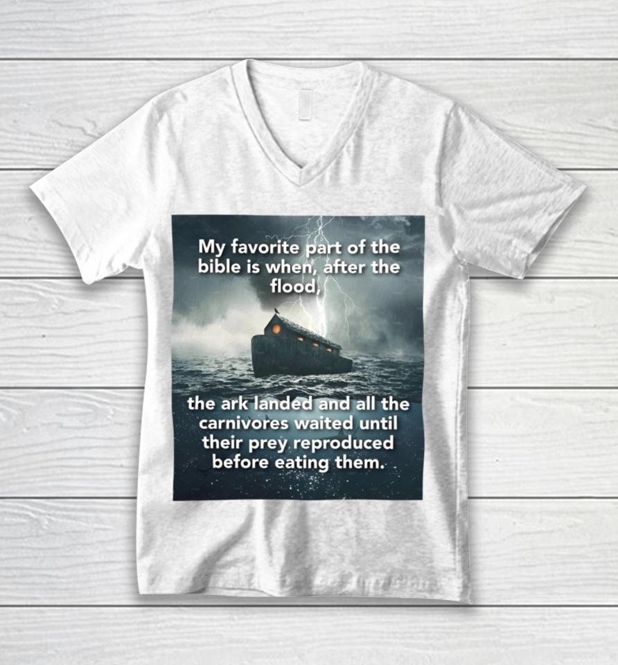 My Favorite Part Of The Bible Is When After The Flood Unisex V-Neck T-Shirt