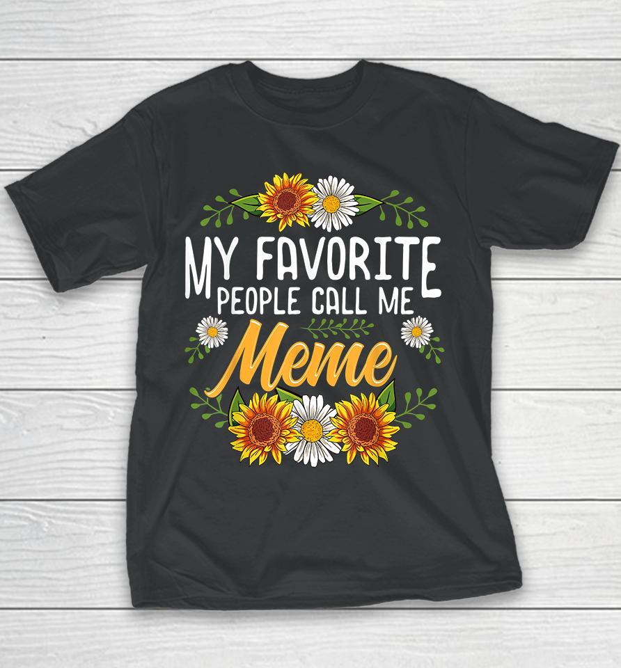 My Favorite People Call Me Meme Youth T-Shirt