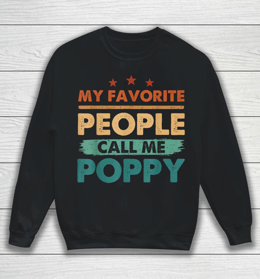 My Favorite People Call Me Poppy Men Vintage Grandpa Sweatshirt