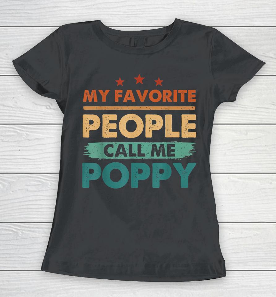 My Favorite People Call Me Poppy Men Vintage Grandpa Women T-Shirt