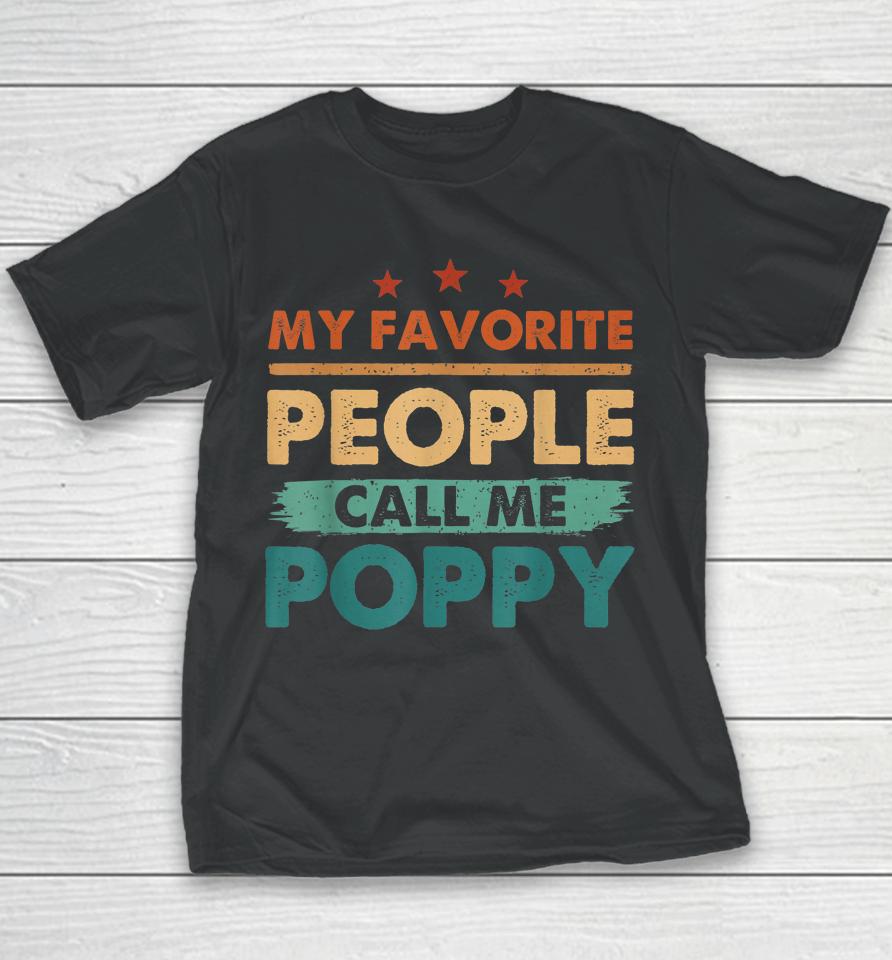 My Favorite People Call Me Poppy Men Vintage Grandpa Youth T-Shirt