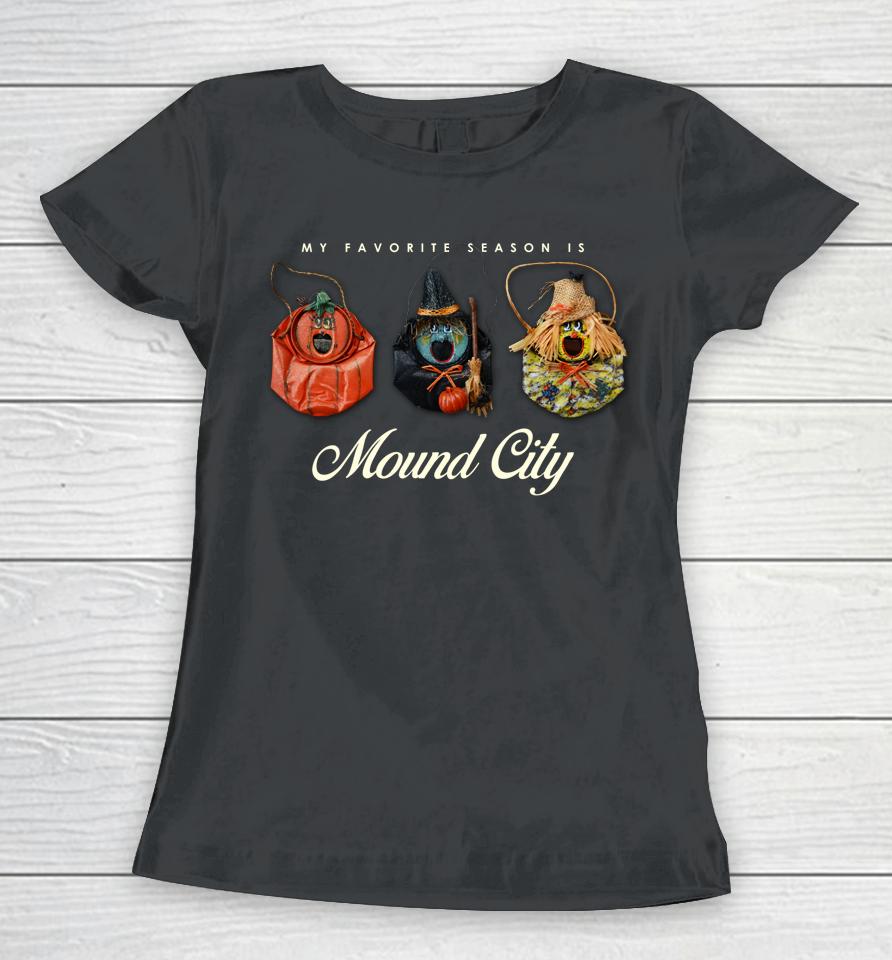 My Favorite Season Is Mound City Cans Cream Women T-Shirt