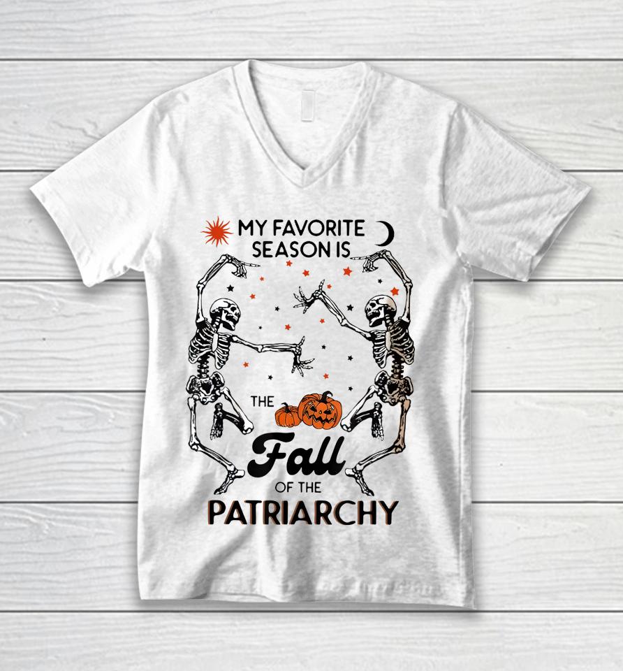 My Favorite Season Is The Fall Of Patriarchy Skeleton Dancin' Unisex V-Neck T-Shirt
