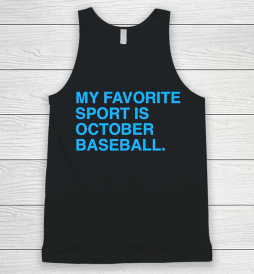 My Favorite Sport Is October Baseball Philly Unisex Tank Top