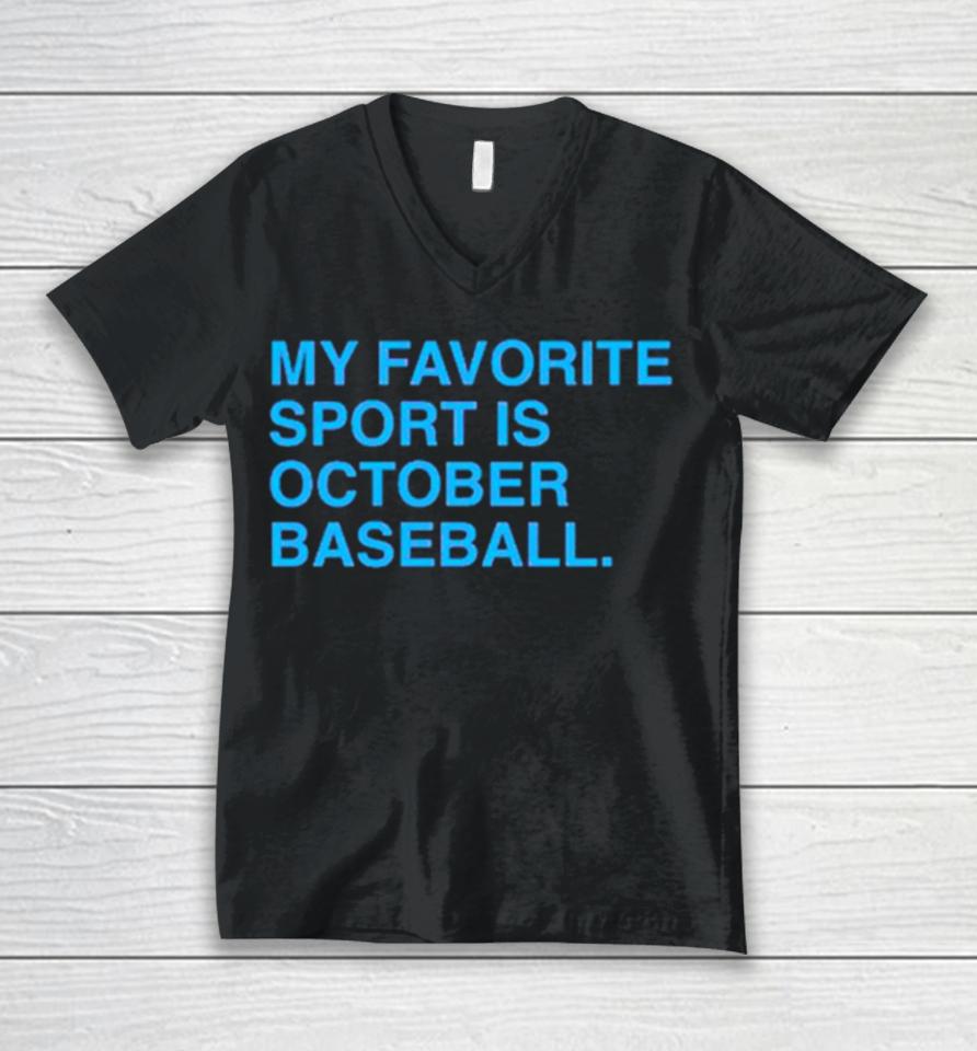 My Favorite Sport Is October Baseball Philly Unisex V-Neck T-Shirt