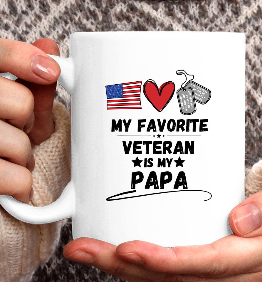 My Favorite Veteran Is My Papa Father Veterans Day Coffee Mug