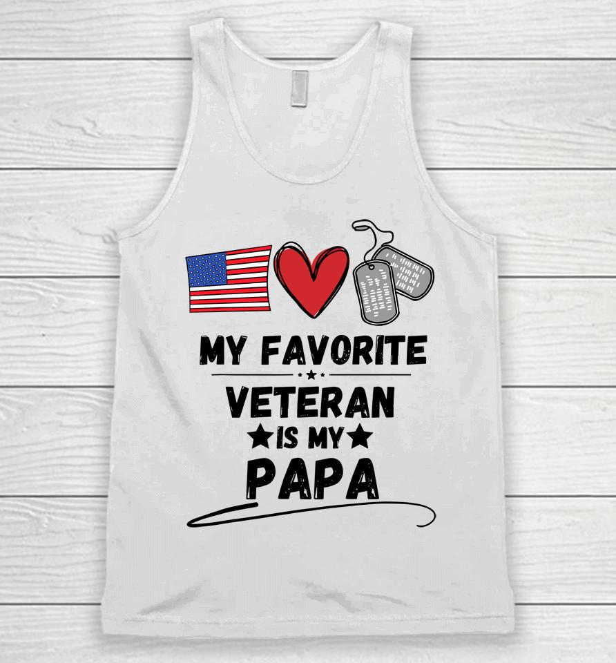 My Favorite Veteran Is My Papa Father Veterans Day Unisex Tank Top