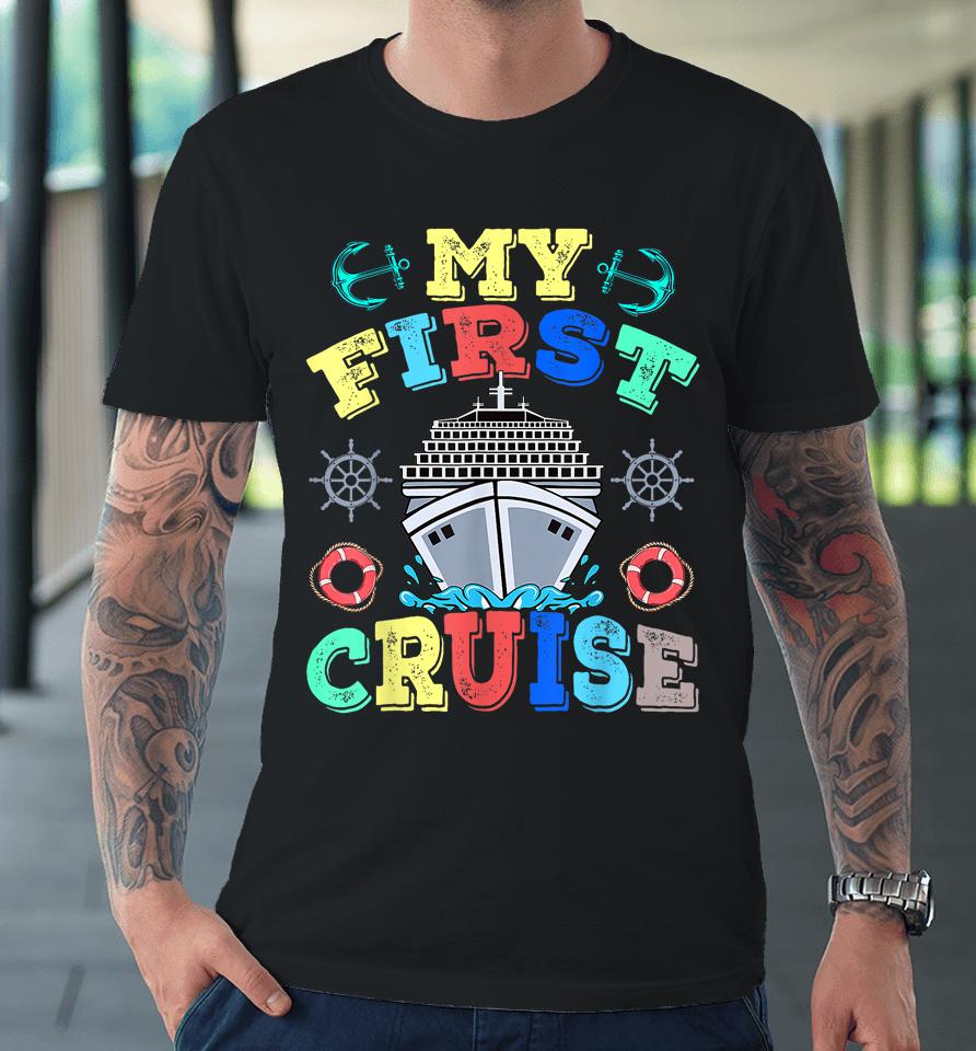 My First Cruise 2023 Tee Family Vacation Cruise Ship Travel Premium T-Shirt