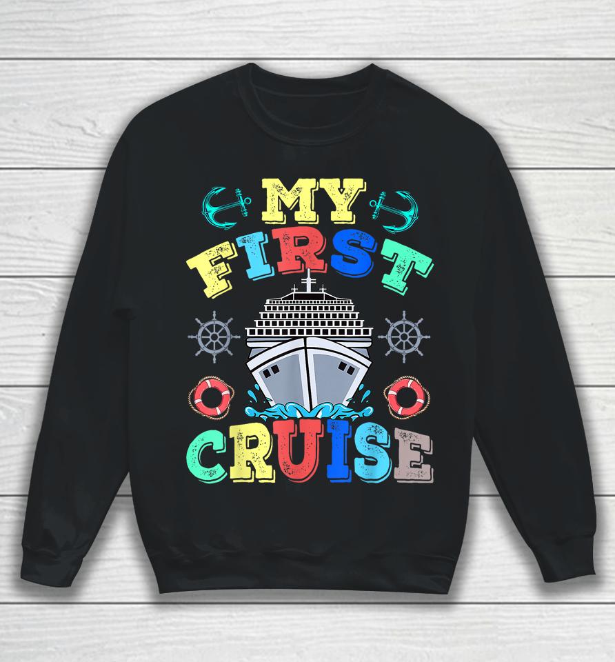 My First Cruise 2023 Tee Family Vacation Cruise Ship Travel Sweatshirt