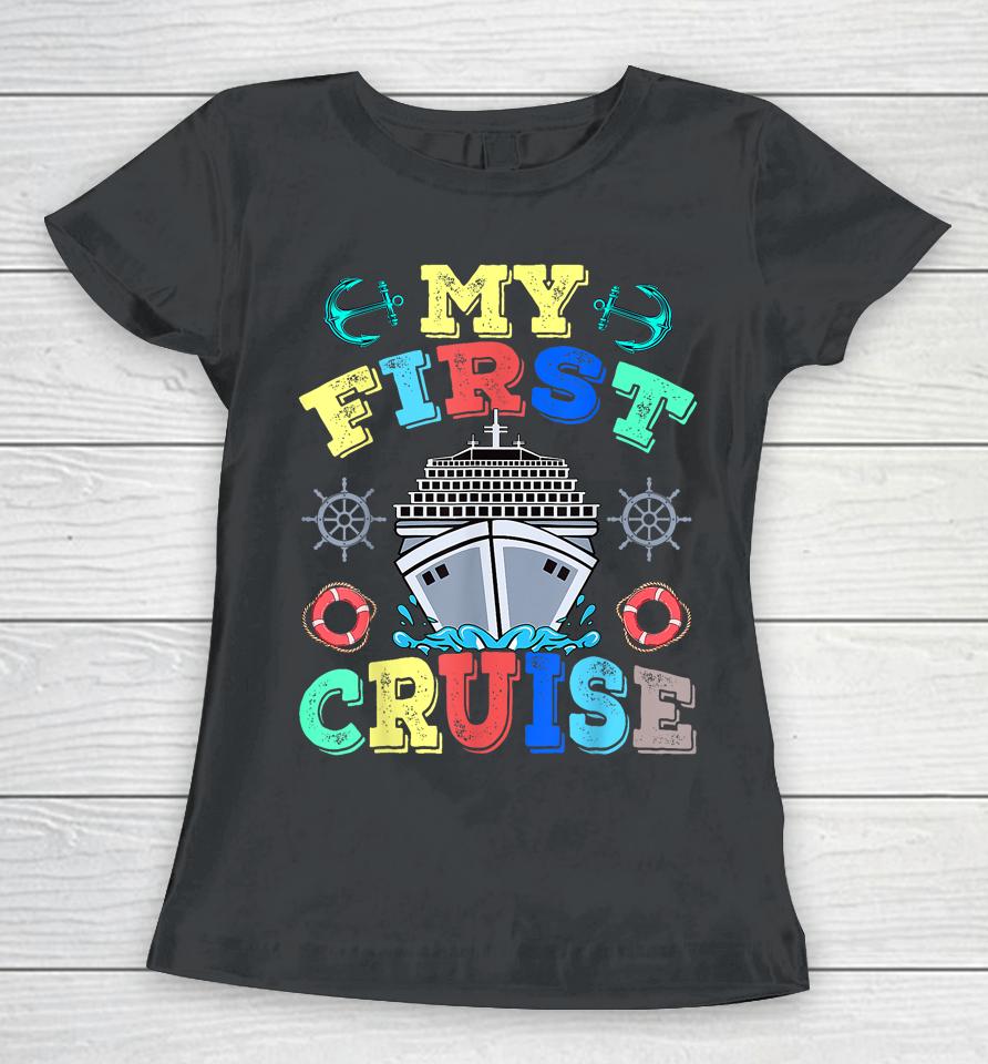 My First Cruise 2023 Tee Family Vacation Cruise Ship Travel Women T-Shirt