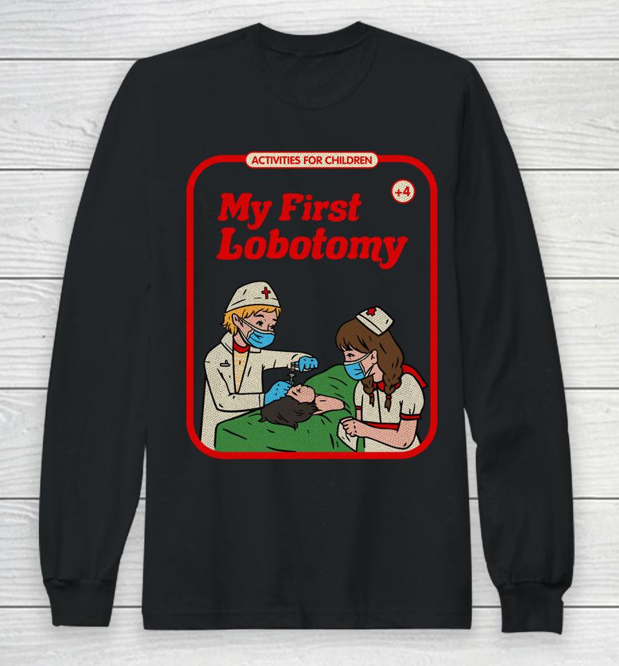 My First Lobotomy Horror Goth Occult Childgame Long Sleeve T-Shirt