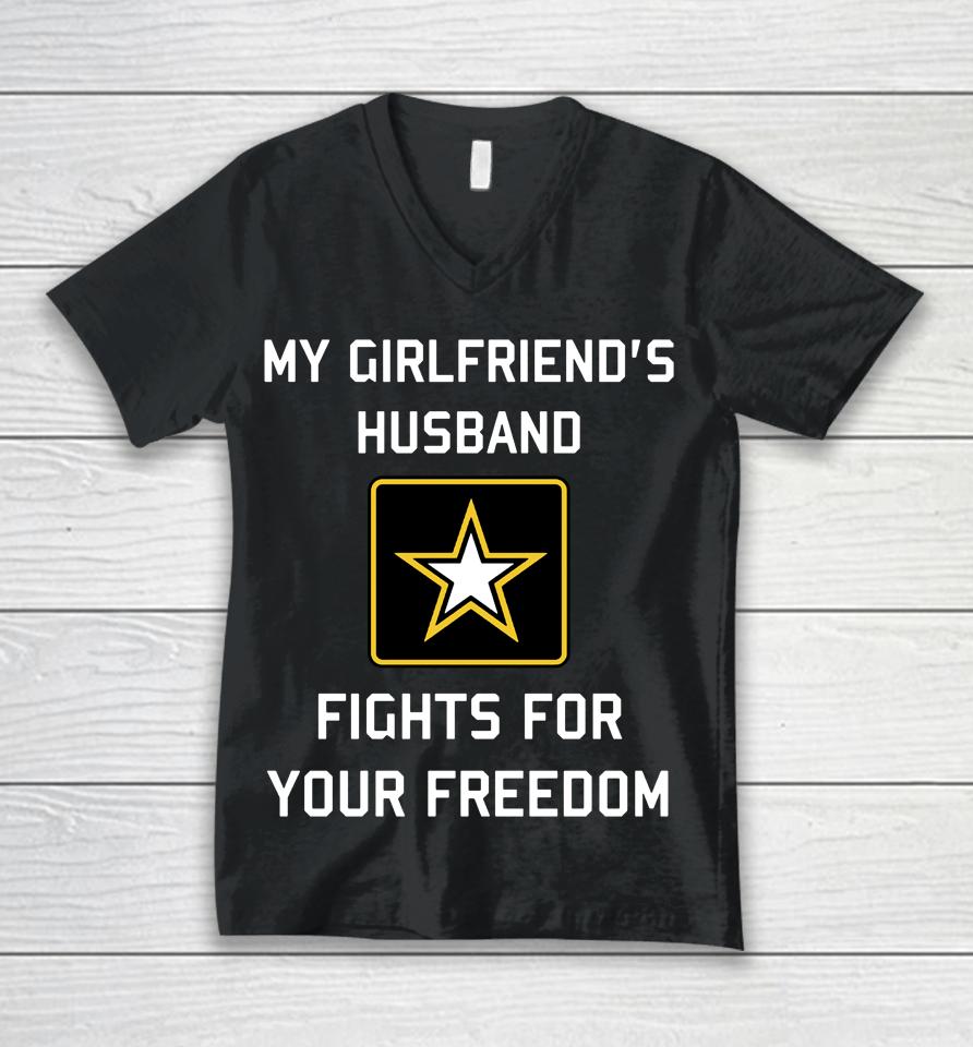 My Girlfriend's Husband Fights For Your Freedom Unisex V-Neck T-Shirt