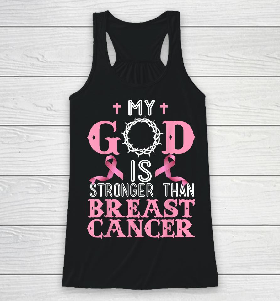 My God Is Stronger Than Christian Breast Cancer Awareness Racerback Tank