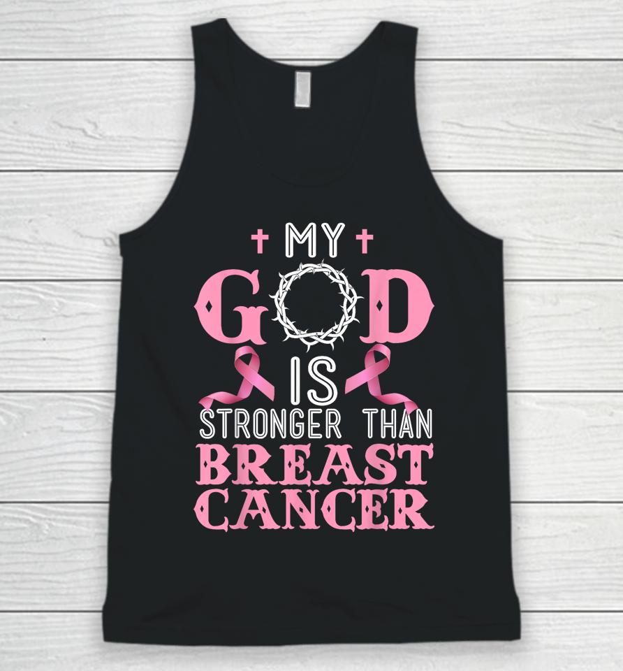 My God Is Stronger Than Christian Breast Cancer Awareness Unisex Tank Top
