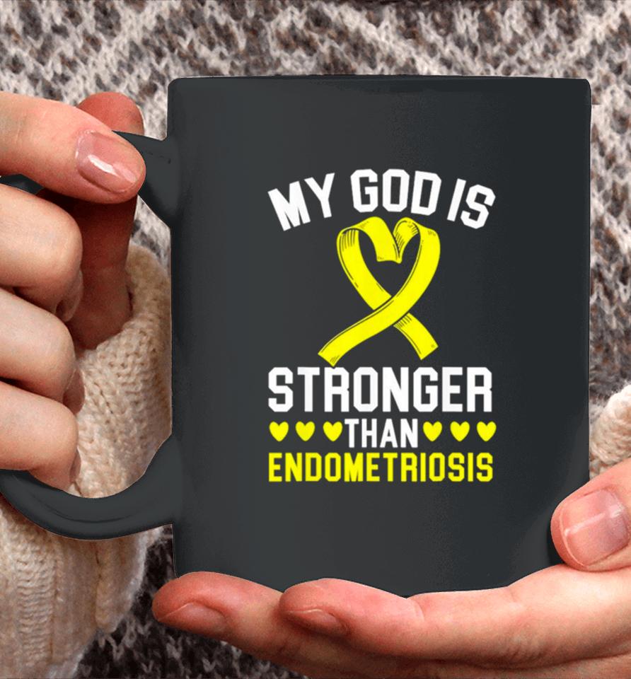 My God Is Stronger Than Endometriosis Awareness Disease Coffee Mug