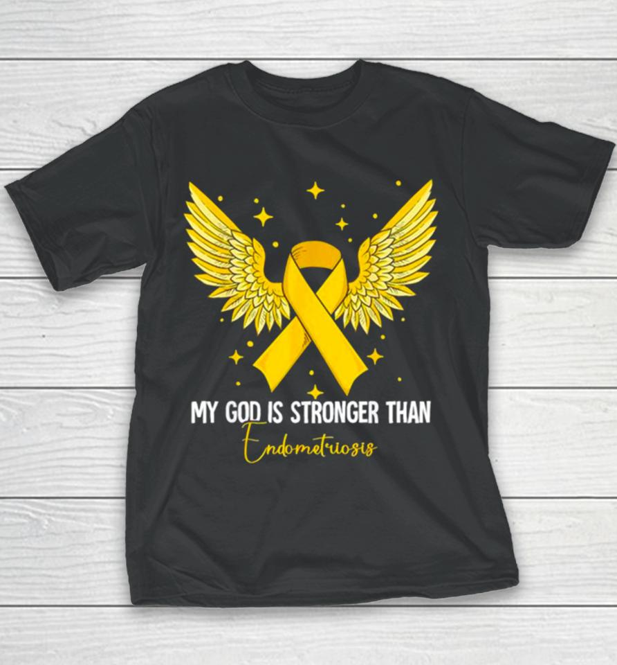 My God Is Stronger Than Endometriosis Awareness Youth T-Shirt
