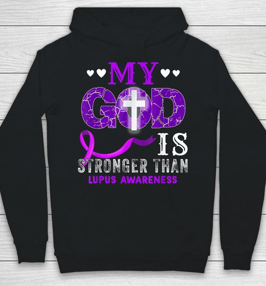 My God Is Stronger Than Lupus Awareness Month Purple Ribbon Hoodie