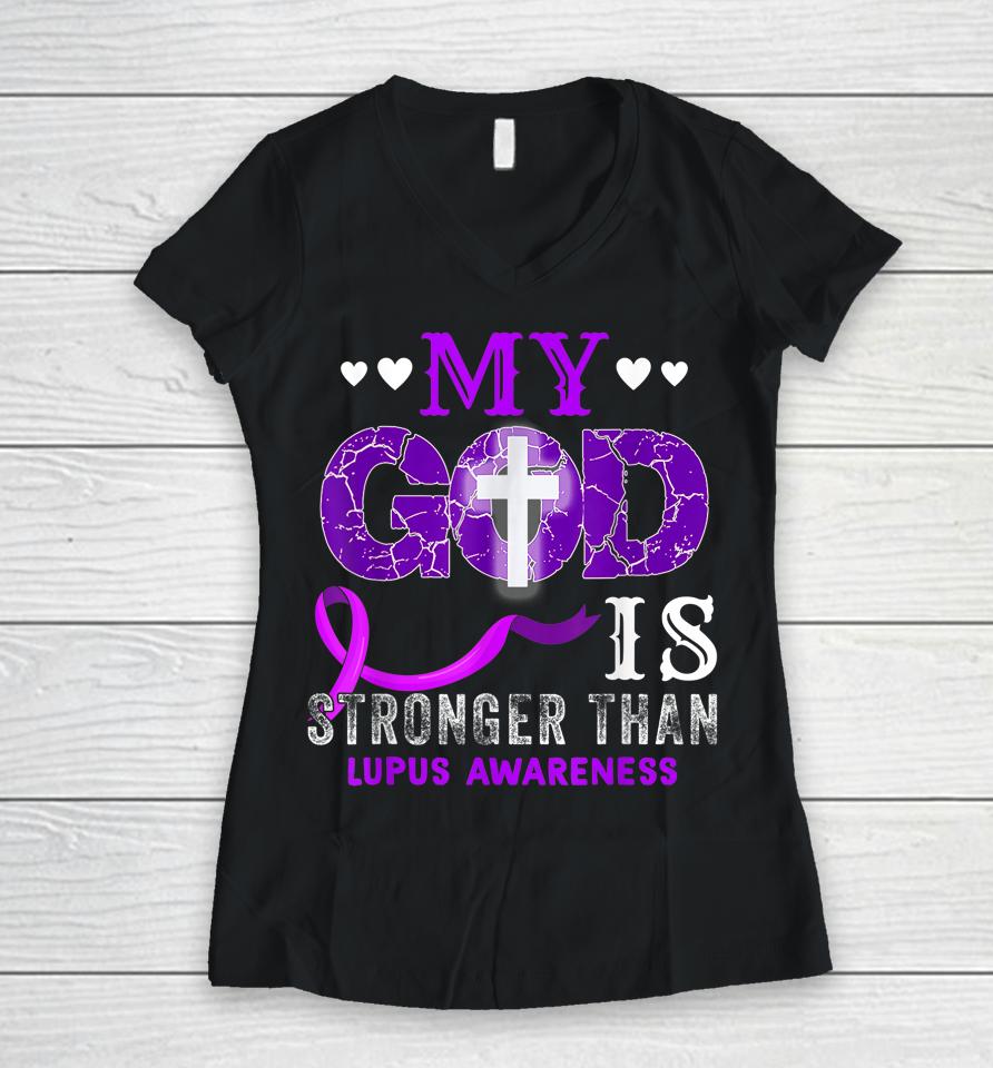 My God Is Stronger Than Lupus Awareness Month Purple Ribbon Women V-Neck T-Shirt