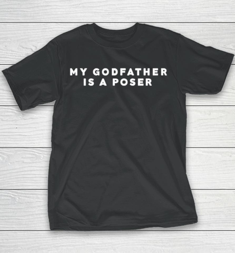 My Godfather Is A Poser Youth T-Shirt