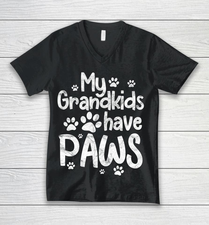 My Grandkids Have Paws Funny Dog Cat Grandma Grandmother Unisex V-Neck T-Shirt