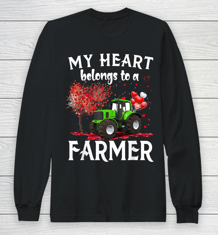 My Heart Belongs To A Farmer Valentine For Farmer Wife Long Sleeve T-Shirt