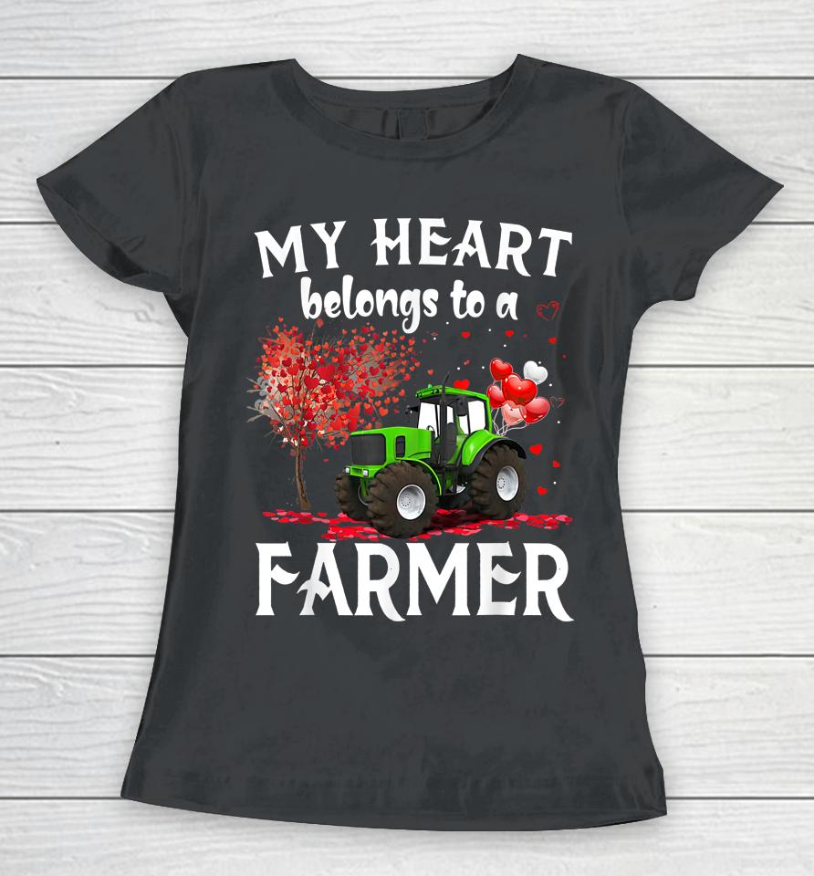 My Heart Belongs To A Farmer Valentine For Farmer Wife Women T-Shirt