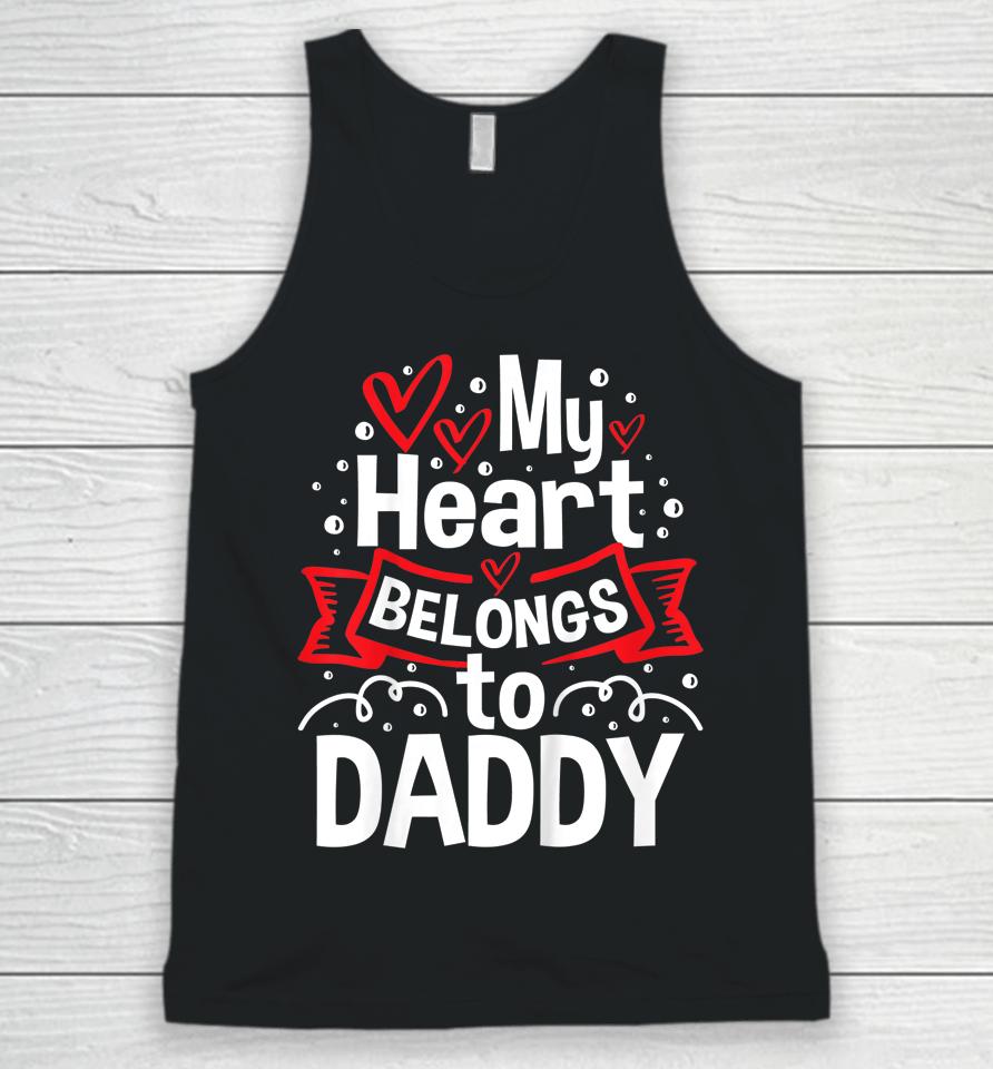 My Heart Belongs To Daddy Cute Hearts Valentine's Day Unisex Tank Top