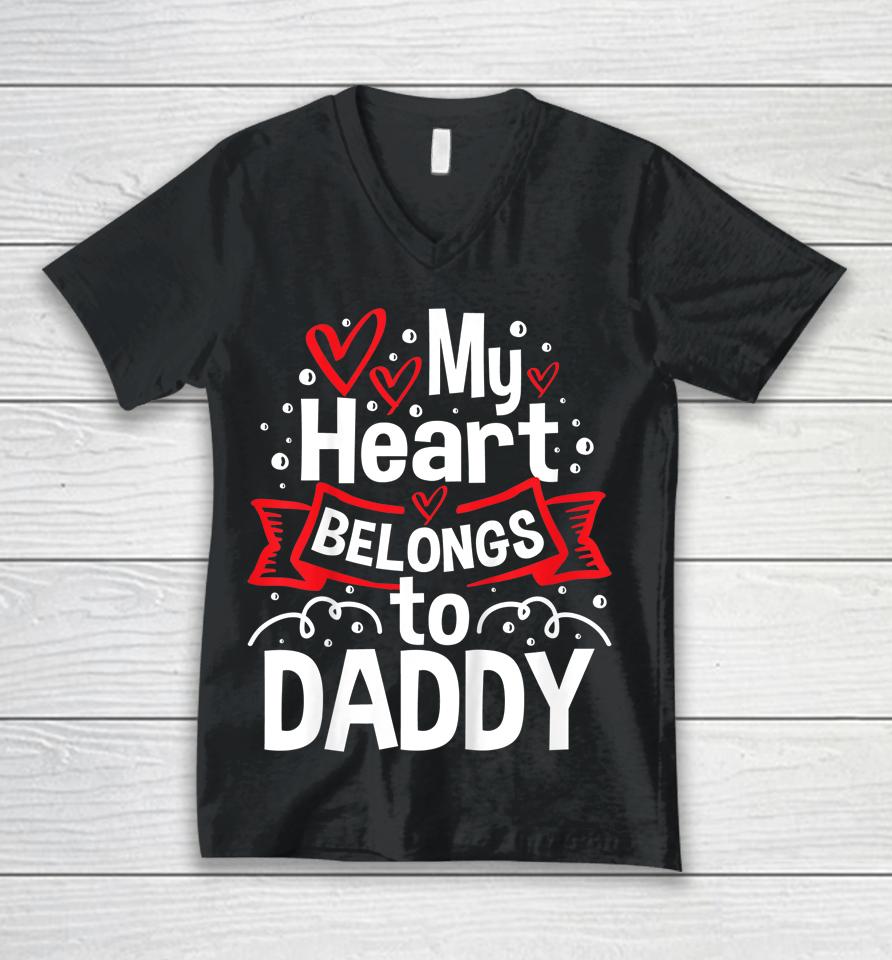 My Heart Belongs To Daddy Cute Hearts Valentine's Day Unisex V-Neck T-Shirt