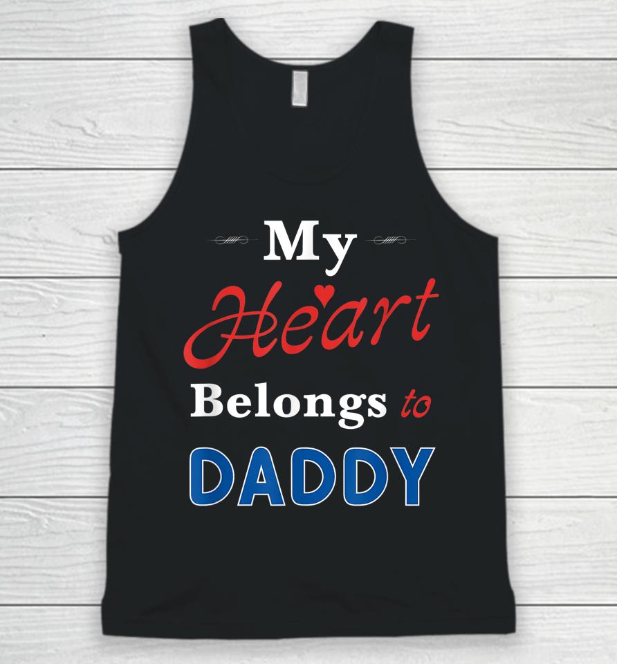 My Heart Belongs To Daddy Newborn Baby Father's Day Papa Dad Unisex Tank Top