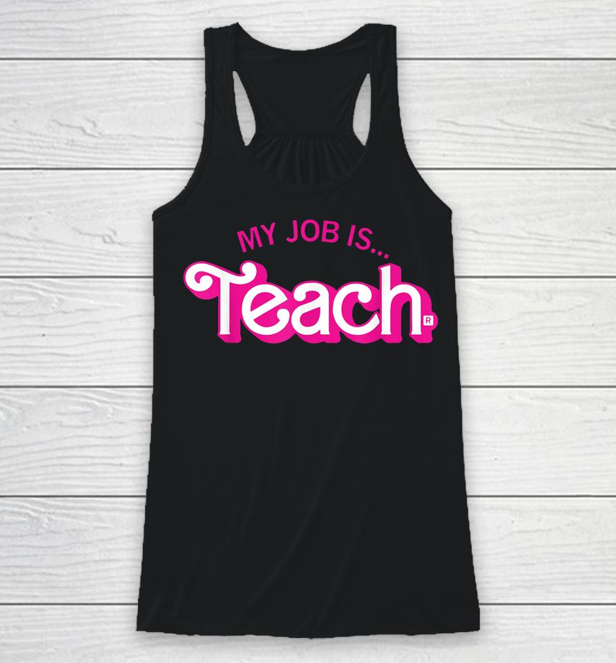 My Job Is Teach Retro Pink Style Teaching School For Teacher Racerback Tank