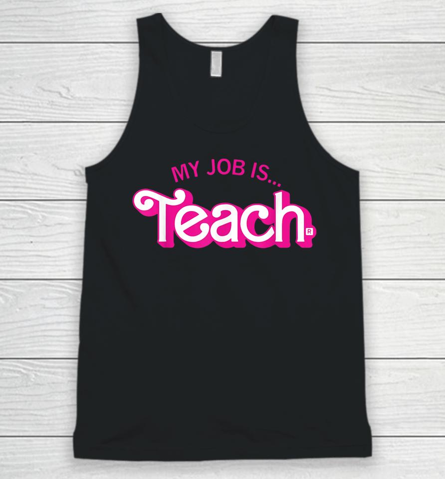 My Job Is Teach Retro Pink Style Teaching School For Teacher Unisex Tank Top