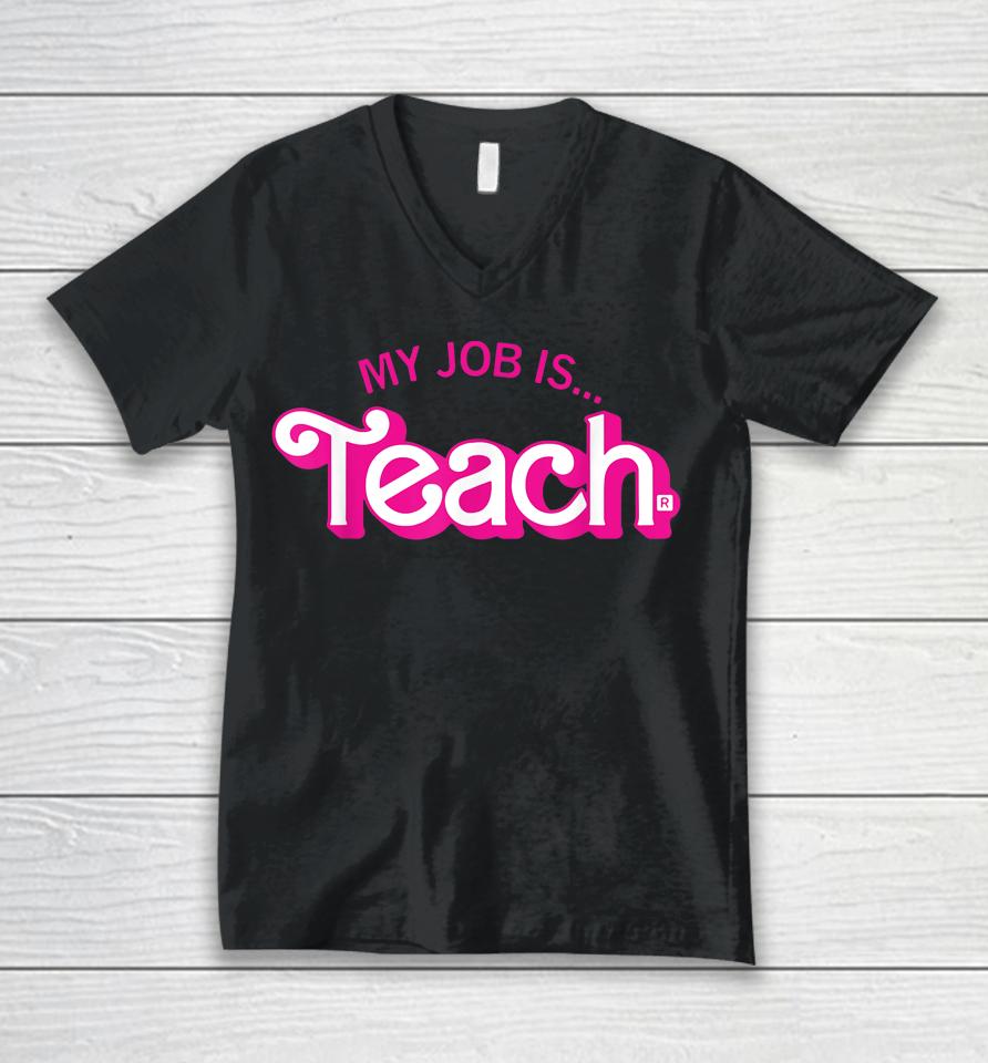 My Job Is Teach Retro Pink Style Teaching School For Teacher Unisex V-Neck T-Shirt