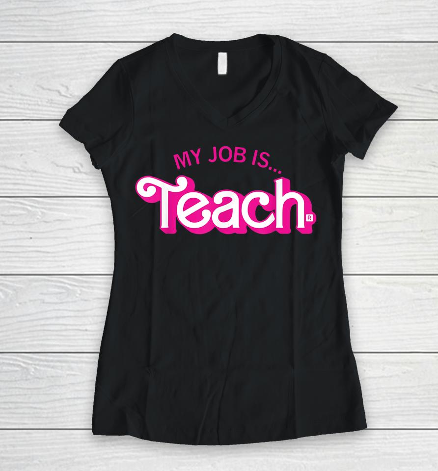 My Job Is Teach Retro Pink Style Teaching School For Teacher Women V-Neck T-Shirt