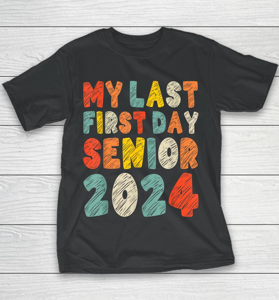 My Last First Day Senior 2024 Retro Vintage Back To School Youth T-Shirt