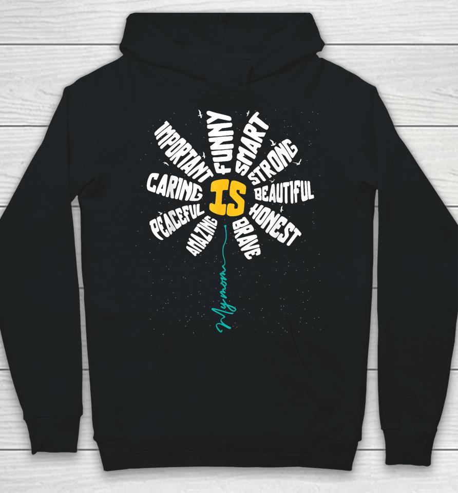 My Mom Is Amazing Cute Mother's Day Sunflower For Mama Mommy Hoodie
