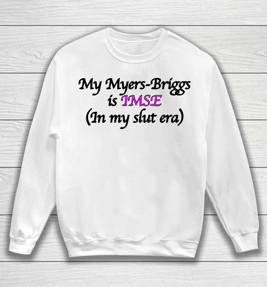 My Myers-Briggs Is Imse Sweatshirt
