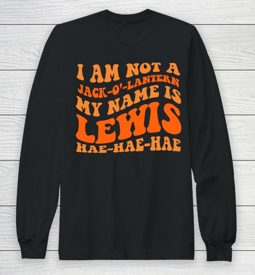 My Name Is Lewis Jack O Lantern Pumpkin Man Long Sleeve T-Shirt