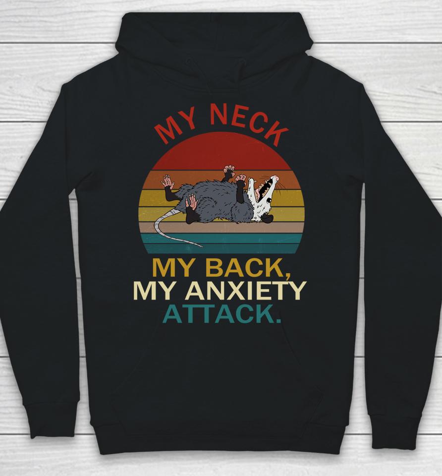 My Neck My Back My Anxiety Attack Opossum Hoodie