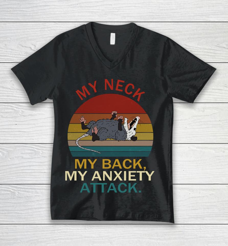 My Neck My Back My Anxiety Attack Opossum Unisex V-Neck T-Shirt