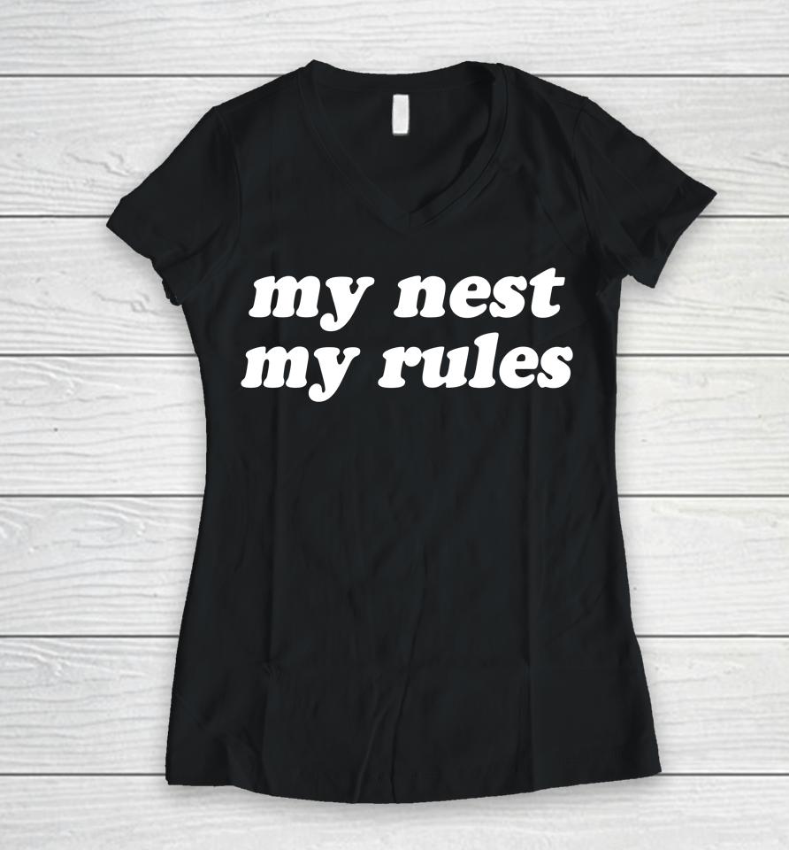 My Nest My Rules Swellentertainment Store Women V-Neck T-Shirt
