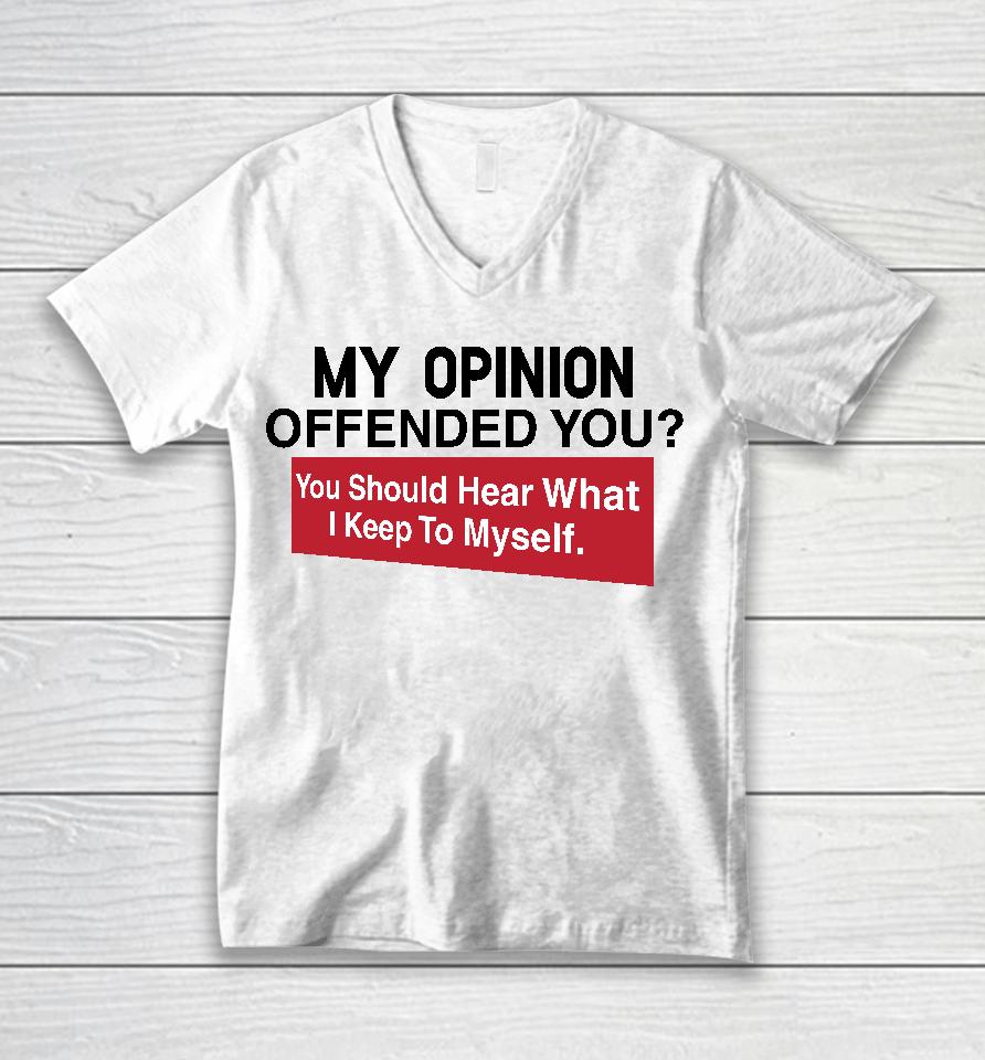 My Opinion Offended You Clownworldstore Merch Unisex V-Neck T-Shirt