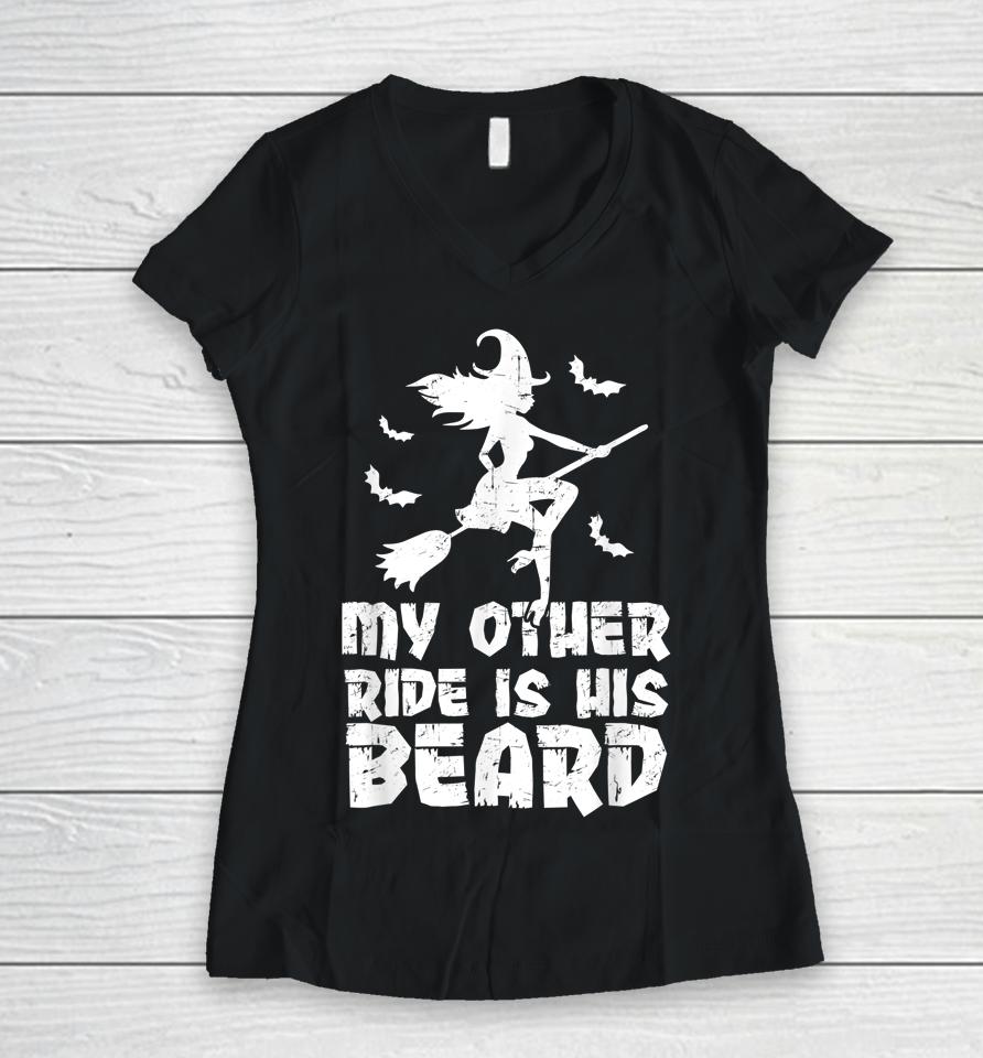 My Other Ride Is His Beard Funny Witch Halloween Women V-Neck T-Shirt