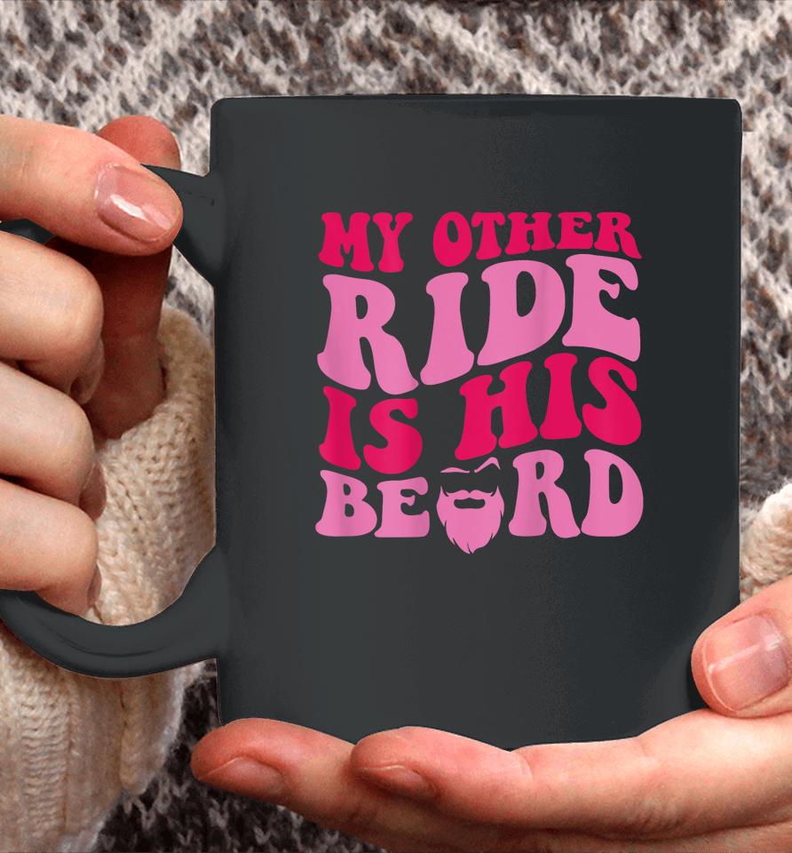 My Other Ride Is His Beard Retro Groovy Coffee Mug