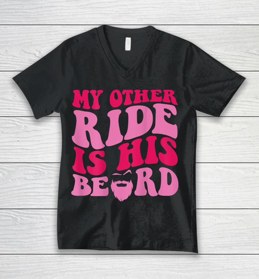 My Other Ride Is His Beard Retro Groovy Unisex V-Neck T-Shirt