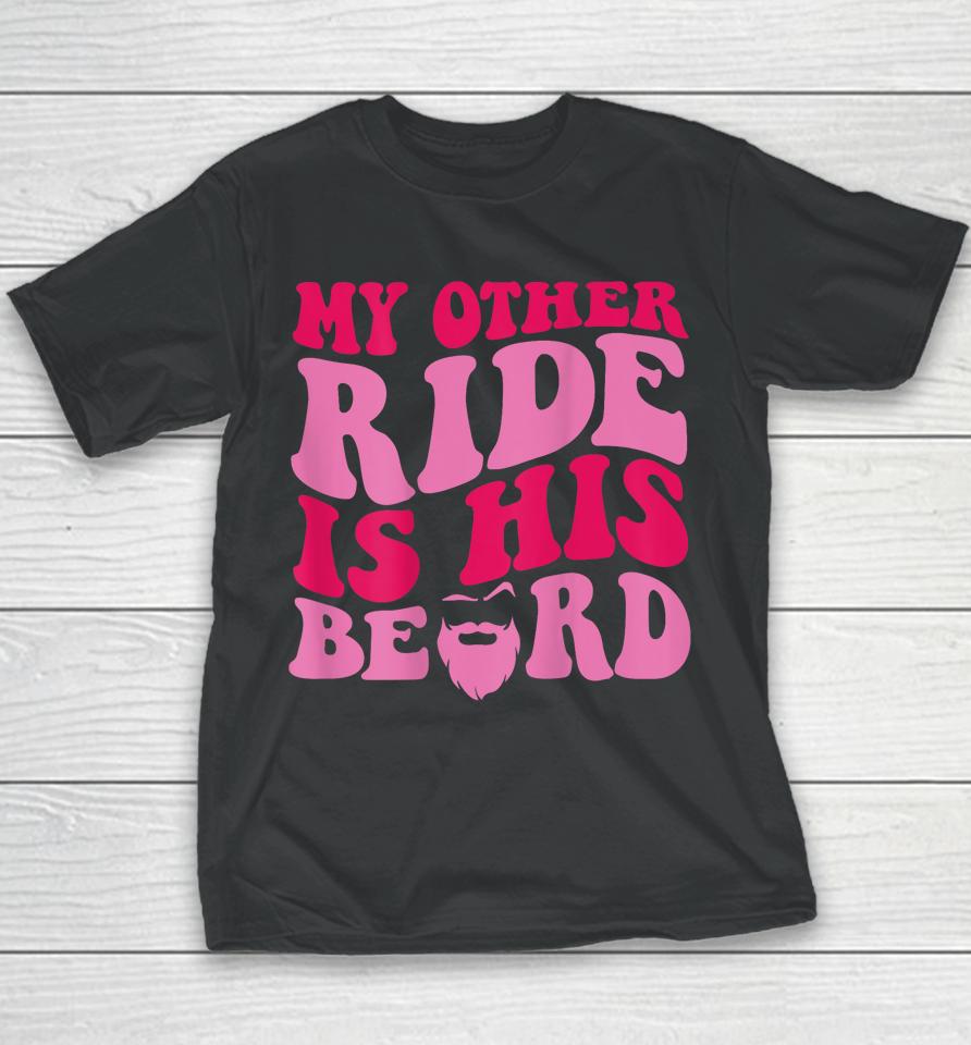 My Other Ride Is His Beard Retro Groovy Youth T-Shirt