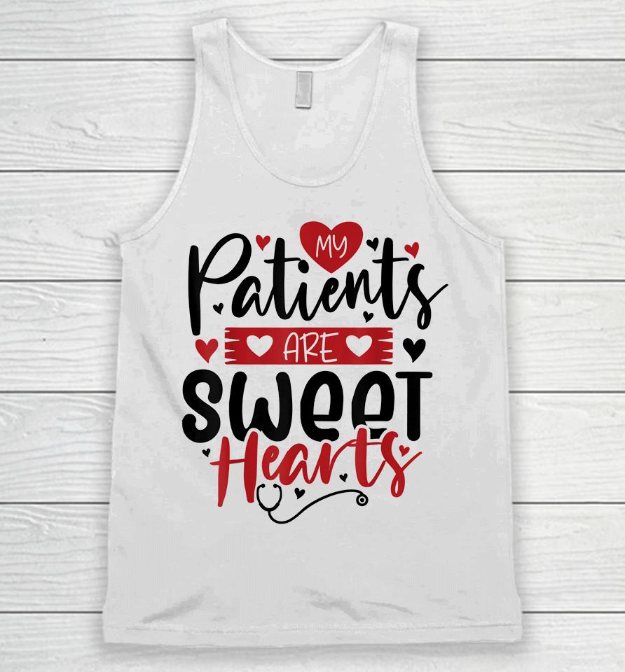 My Patients Are Sweet Hearts Valentines Nursing Unisex Tank Top
