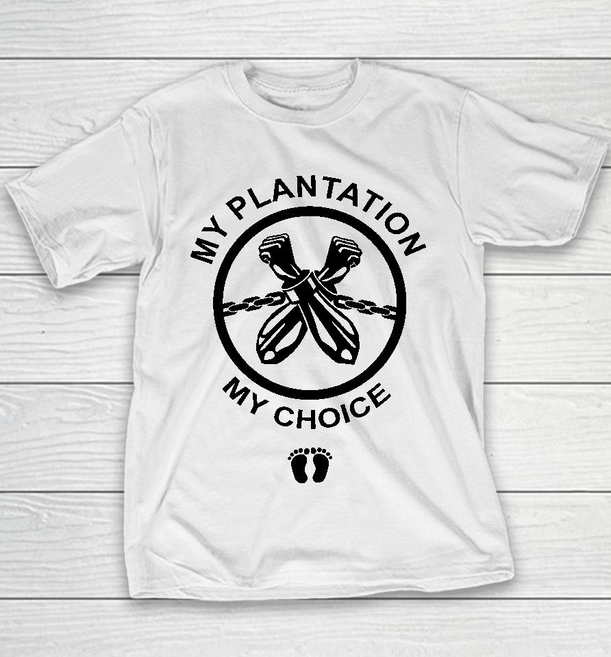 My Plantation My Choice Youth T-Shirt