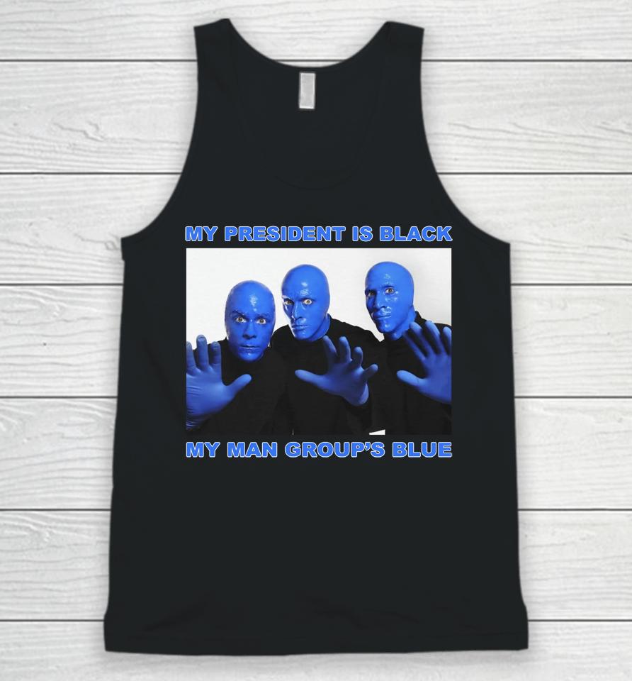 My President Is Black My Man Group's Blue Unisex Tank Top