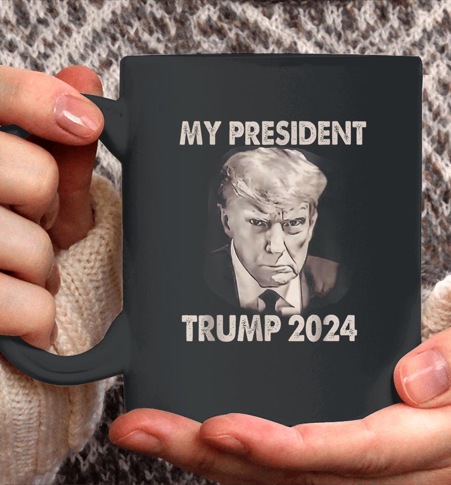 My President Trump 2024 Mug Shot Trump Funny President 2024 Coffee Mug