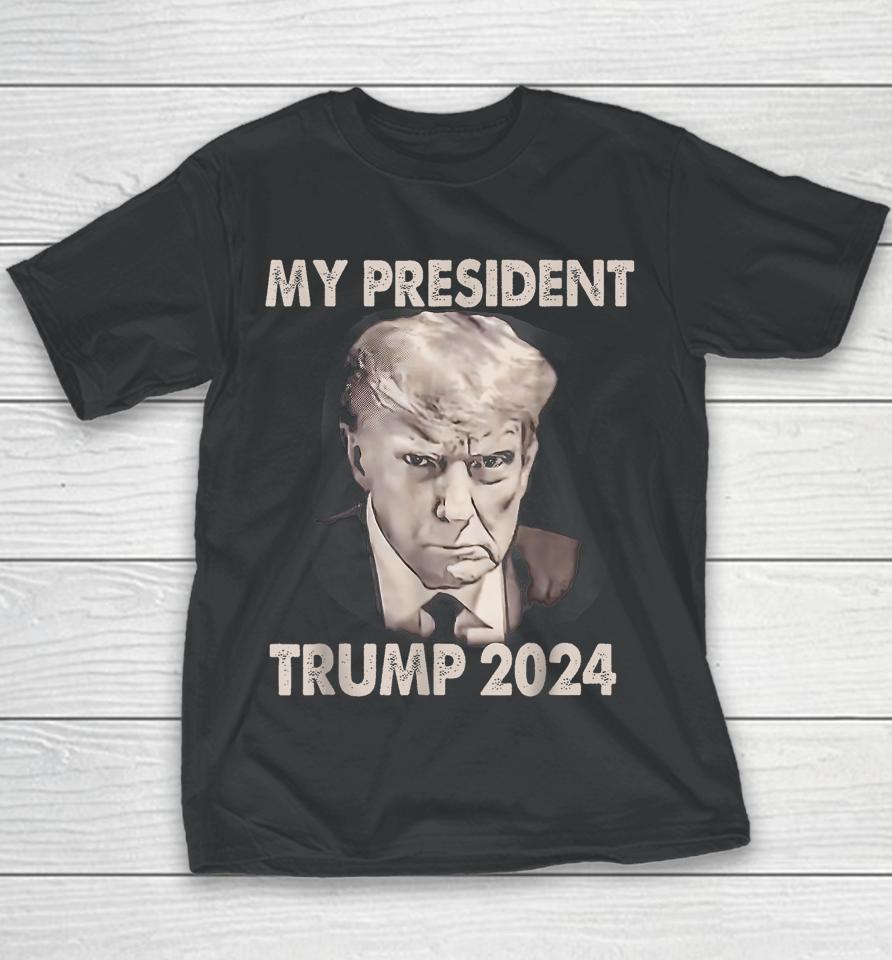 My President Trump 2024 Mug Shot Trump Funny President 2024 Youth T-Shirt